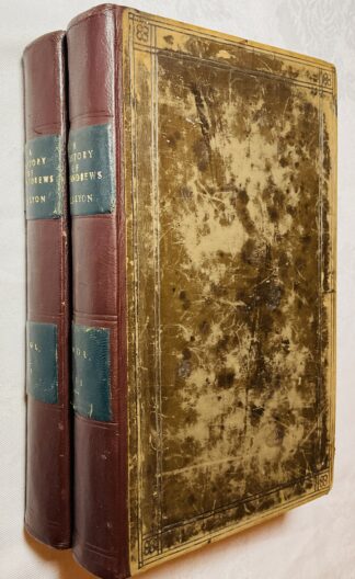 History of St Andrews, Episcopal, Monastic, Academic, and Civil; Compromising the Principal Part of the Ecclesiastical History of Scotland from the Earliest Age Till the Present Time