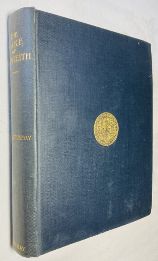 The Lake of Menteith: Its islands and Vicinity with Historical Accounts of the Priory of Inchmahome and Earldom of Menteith