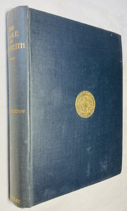 The Lake of Menteith: Its islands and Vicinity with Historical Accounts of the Priory of Inchmahome and Earldom of Menteith