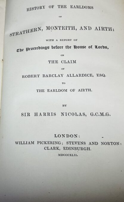 History Of The Earldoms Of Strathern, Monteith, And Airth: With A Report Of The Proceedings Before The House of Lords, on the Claim of Robert Barclay of Allardice, Esq. to the Earldom of Airth. - Image 3