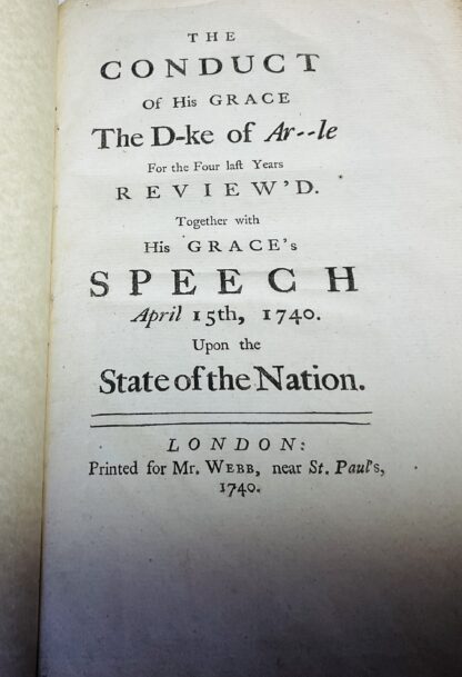 The Conduct of His Grace the D-Ke of Ar--Le for the Four Last Years, Review'D: Together With His Grace's Speech, April 15th, 1740, Upon the State of the Nation - Image 2