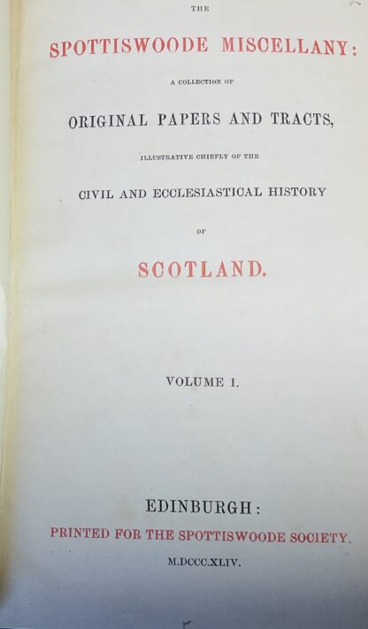 The Spottiswoode Miscellany: A Collection of Original Papers and Tracts, Illustrative Chiefly of the Civil and Ecclesiastical History of Scotland [2 volumes complete] - Image 4