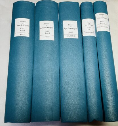 History of the Counties of Ayr and Wigton [5 volumes complete]