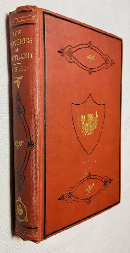 The Proverbs of Scotland: With Explanatory and Illustrative Notes and a Glossary.
