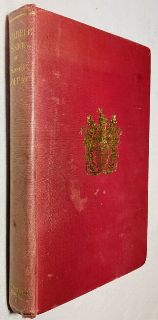 The Matabele Mission. A Selection from the Ccorrespondence of John and Emily Moffat David Livingstone and Oothers. 1858-1878 Oppenheimer Series No 2