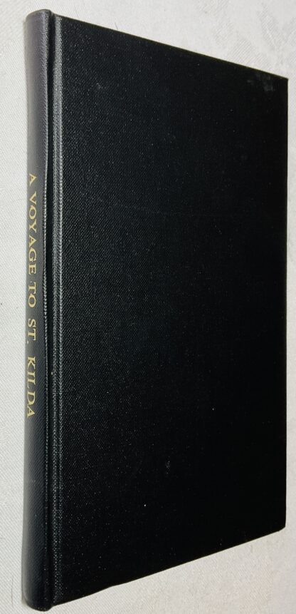 A Voyage to Saint Kilda; The Remotest of all the Hebrides or Western Isles of Scotland...Giving an account of the very remarkable inhabitants of that place; their beauty and singular chastity( Fornication and Adultery being unknown amongst them)  To which is added an account of Roderick, the late impostor there, pretending to be sent by St. John Baptist with new revelations and discoveries