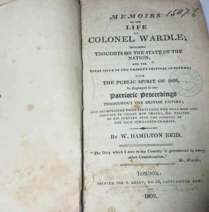 Memoirs of the Life of Colonel Wardle: With the Public Spirit of 1809 as Displayed in the Patriotic Proceedings Throughout the British empire. - Image 2