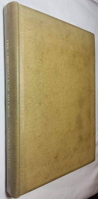 The Chronicle of Melrose from the Cottonian Manuscript, Faustina B.IX in the British Museum: A Complete and Full-Size Facsimile in Collotype.