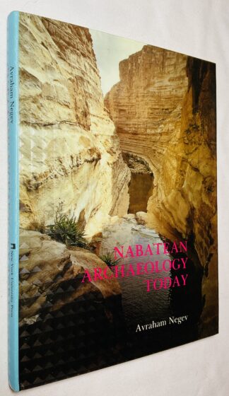 Nabatean Archaeology Today [Hagop Kevorkian Series on Near Eastern Art and Civilization]