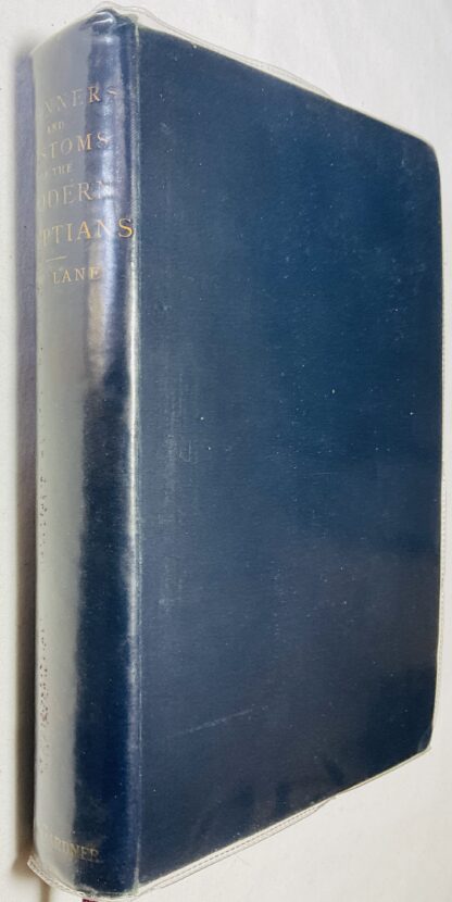 An Account of the Manners and Customs of the Modern Egyptians Written in Egypt During the Years 1833 - 1835