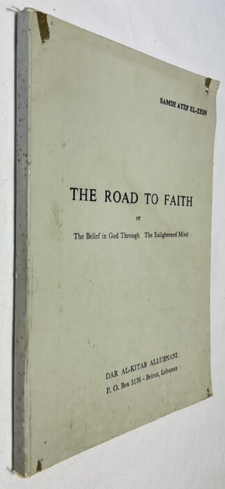 The Road to Faith: or The Belief in God Through The Enlightened Mind