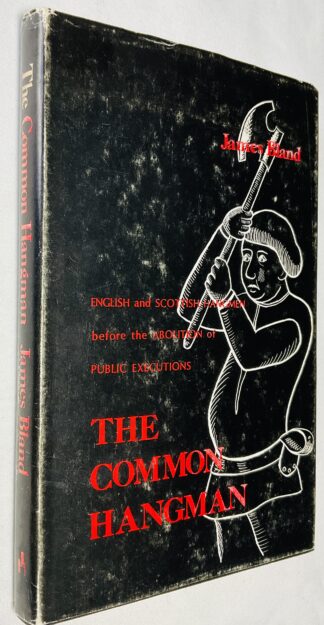 The Common Hangman: English and Scottish Hangmen Before the Abolition of Public Executions