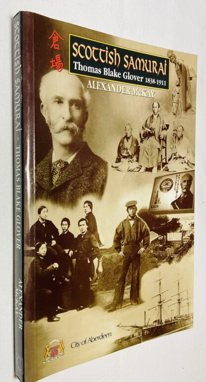 Scottish Samurai: Thomas Blake Glover, 1838-1911