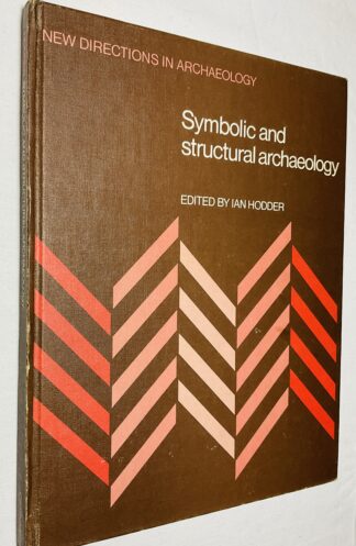 Symbolic and Structural Archaeology [New Directions in Archaeology series]