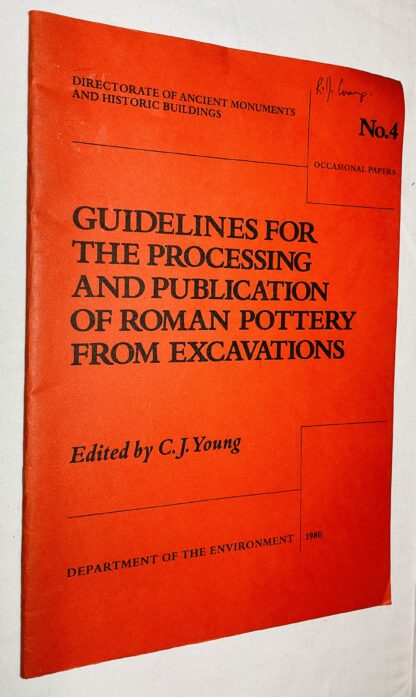 Guidelines for the Processing and Publication of Roman Pottery from Excavations :Occasional Paper no. 4