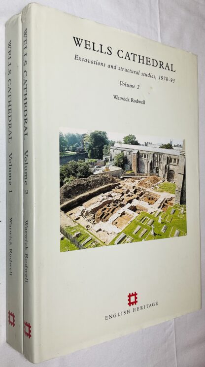 Wells Cathedral : Excavations and Structural Studies, 1978-93 [2 volume set]