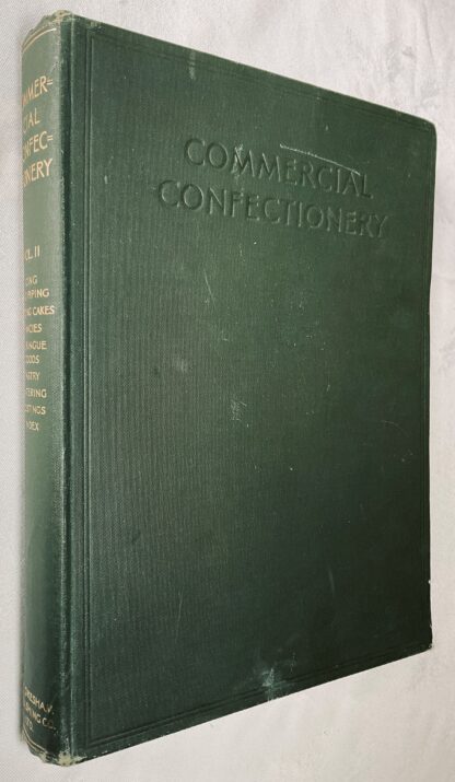 Commercial Confectionary: A Practical Guide For Practical Men [Volume II ]
