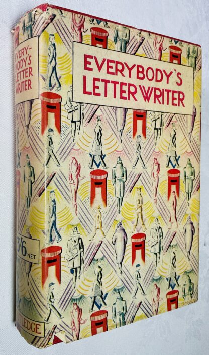 Everybody's Letter Writer Containing in One Volume, the Complete Letter Writer for Ladies and Gentlemen, The Business Letter Writer.