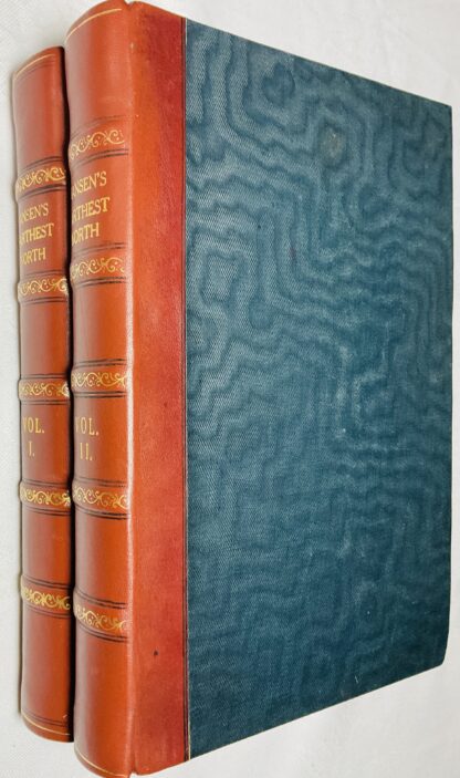 Farthest North: Being the Record of a Voyage of Exploration of the Ship Fram, 1893-96, and of a Fifteen Months Sleigh Journey by Dr. Nansen and Lieut. Johansen with an Appendix by Otto Sverdrup, Captain of the Fram [Two Volume set]