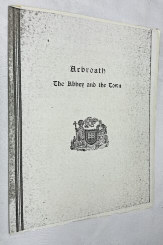Arbroath: The Abbey and the Town