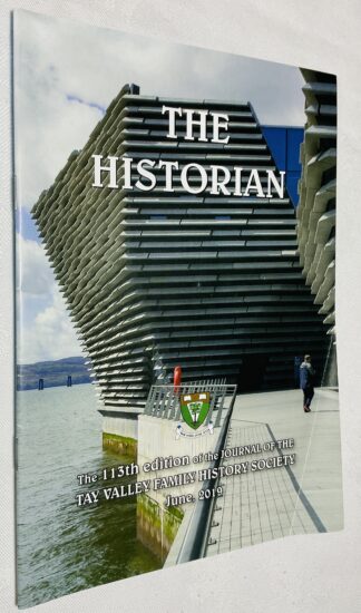 The Historian: June 2019  [113th edition of the Tay Valley Family History Society]