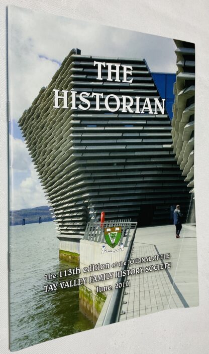 The Historian: June 2019  [113th edition of the Tay Valley Family History Society]