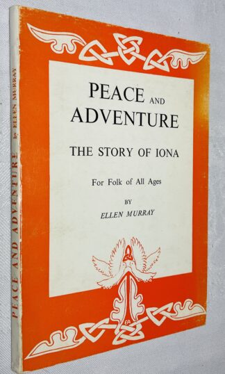 Peace and Adventure: Story of Iona Folk of All Ages