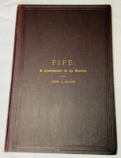 Fife: A Contribution to its History