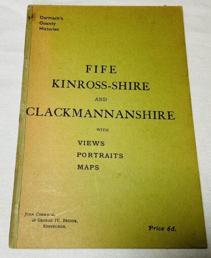 Fife, Kinross-shire and Clackmannanshire: With Views, Portraits, Maps.