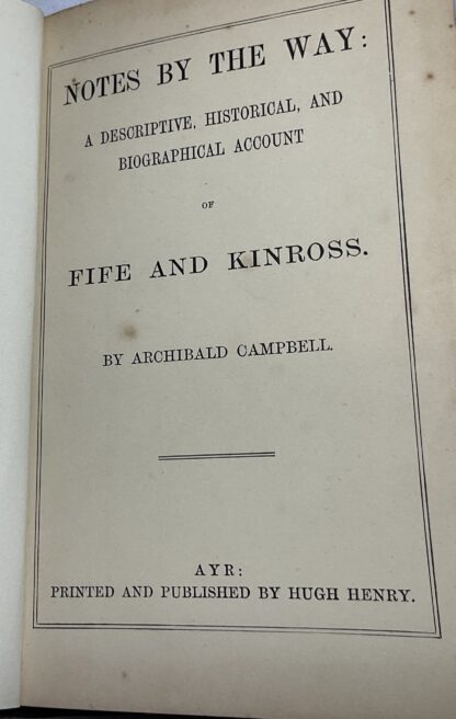 Notes by the Way: A Descriptive, Historical and Biographical Account of Fife and Kinross - Image 3