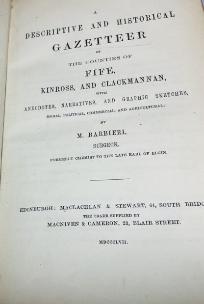 A Descriptive and Historical Gazetteer of the Counties of Fife, Kinross and Clackmannan: With Anecdotes, Narratives and Graphic Sketches, Moral, Political, Commercial and Agricultural - Image 2