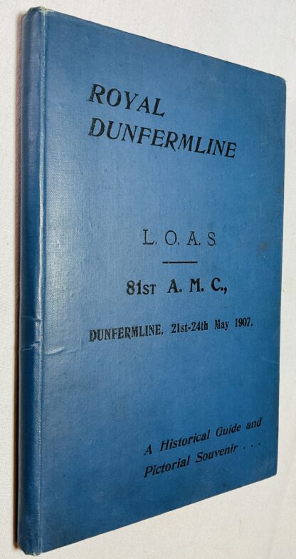 Royal Dunfermline: A Historical Guide to the City and Its Antiquties; With an Account of the Carnegie Benefactions