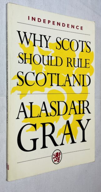 Independence: Why Scots Should Rule Scotland