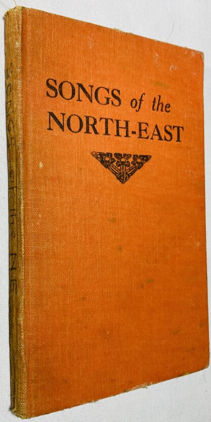 Songs of the North-East: A Pocket-Book of Memories,  Compiled by A.K.