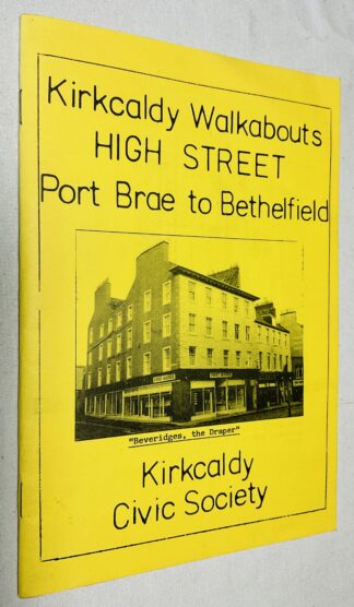 Kirkcaldy Walkabouts: High Street [Port Brae to Bethelfield]