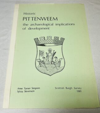 Historic Pittenweem : The Archaeological Implications of Development