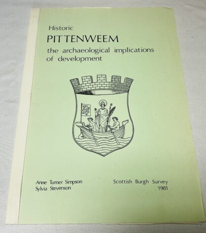 Historic Pittenweem : The Archaeological Implications of Development