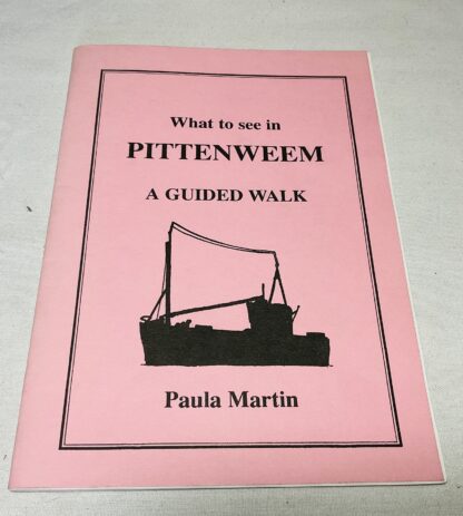 What to See in Pittenweem : a Guided Walk