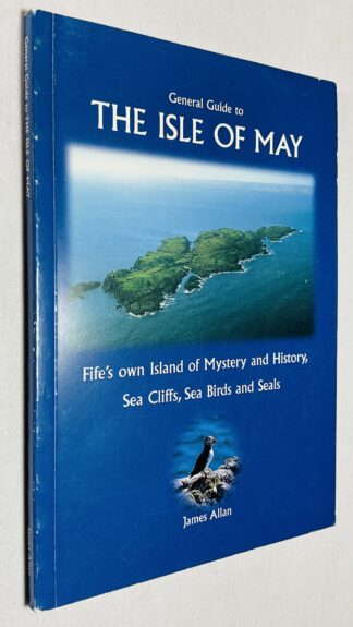 General Guide to the Isle of May. Fife's own Island of Mystery and History, Sea Cliffs, Sea Birds and Seals.