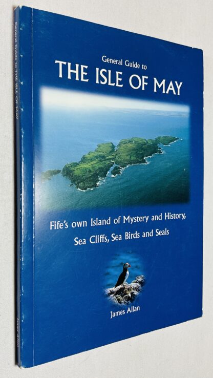 General Guide to the Isle of May. Fife's own Island of Mystery and History, Sea Cliffs, Sea Birds and Seals.