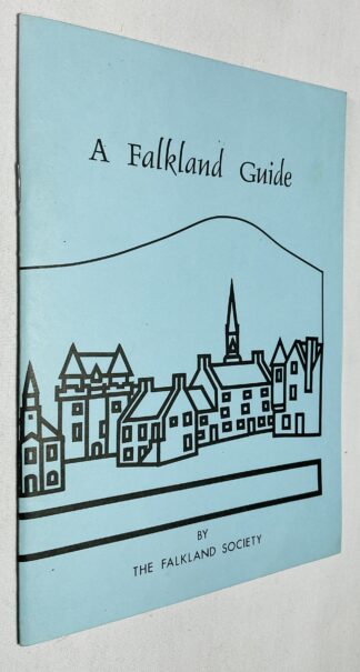 A Falkland Guide: Including A Town Trail and A Brief Account Of The Towns Development
