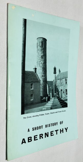 A Short History of Abernethy: Compiled from Existing Records