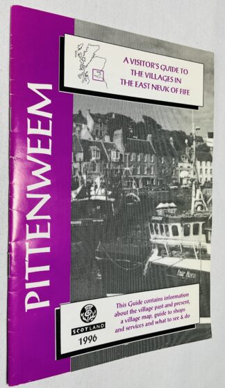 A Visitors Guide to the Villages in the East Neuk of Fife: Pittenweem