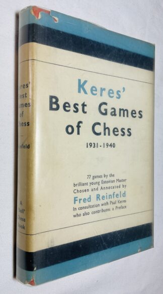 Keres' Best Games of Chess 1931-1940, with a Preface By Paul Keres