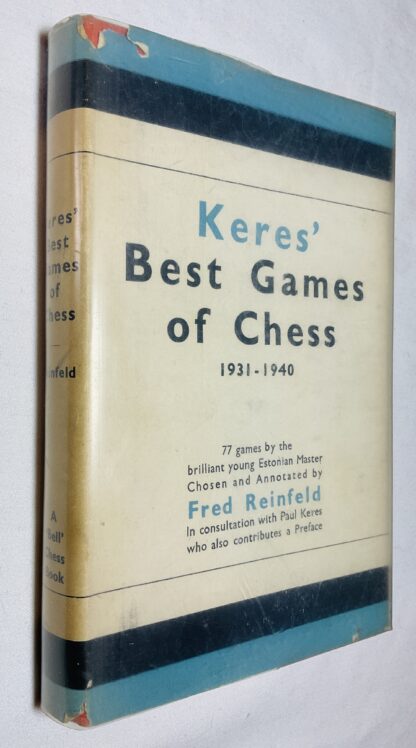 Keres' Best Games of Chess 1931-1940, with a Preface By Paul Keres