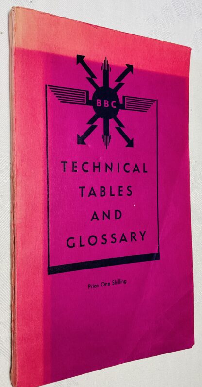 BBC Technical Tables and Glossary: Reprinted with Revisions from the BBC Year Book 1931