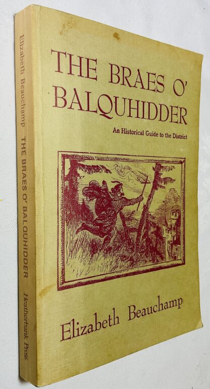 Braes o' Balquhidder: An Historical Guide to the District