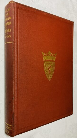 Ancient Laws and Customs of the Burghs of Scotland. Vol. 1. A.D. 1124-1424.