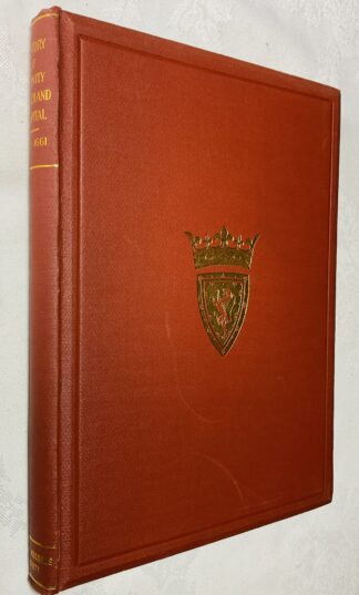 The History of the Collegiate Church and Hospital of the Holy Trinity and the Trinity Hospital Edinburgh 1460 -1661