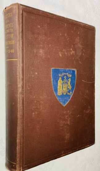 Charters and Other Documents Relating to the City of Edinburgh, 1143-1540
